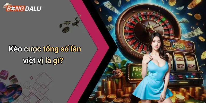 Kèo cược tổng số lần việt vị là gì?