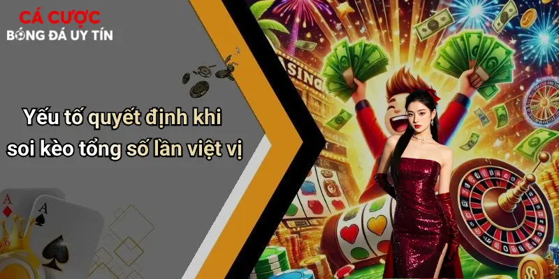 Yếu tố quyết định khi soi kèo tổng số lần việt vị