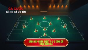 Chiến thuật bóng đá 4-3-3 hiệu quả: Bí quyết chiến thắng mọi kèo đấu